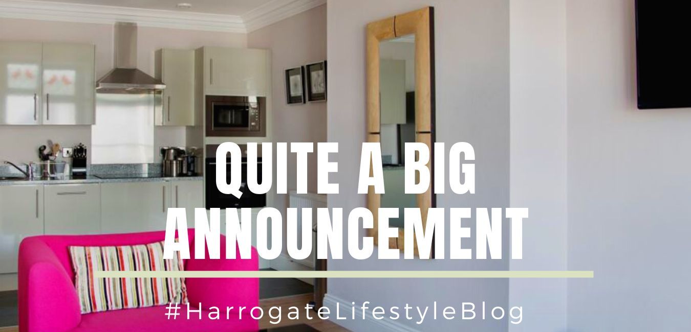 Announcement Harrogate Lifestyle Apartments #Harrogatelifestyleblog BIG NEWS for the year 2023